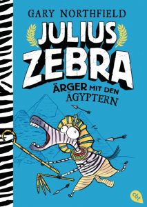 Julius Zebra - Ärger mit den Ägyptern Northfield, Gary 9783570164907