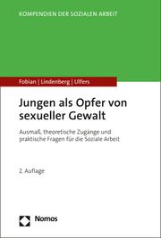 Jungen als Opfer von sexueller Gewalt Fobian, Clemens/Lindenberg, Michael/Ulfers, Rainer 9783848772599