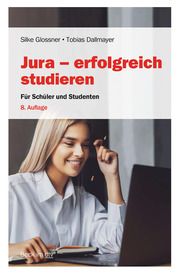 Jura - erfolgreich studieren Glossner, Silke/Dallmayer, Tobias 9783423512589