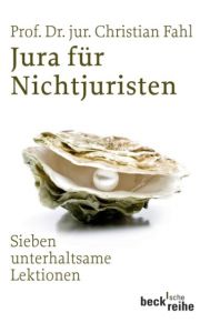 Jura für Nichtjuristen Fahl, Christian 9783406599903