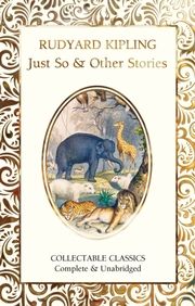 Just So & Other Stories Kipling, Rudyard 9781787557833