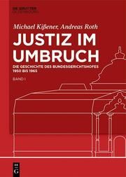 Justiz im Umbruch Kißener, Michael/Roth, Andreas 9783111455327