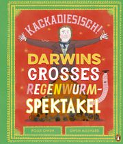 Kackadiesisch! Darwins großes Regenwurm-Spektakel Owen, Polly 9783328302971