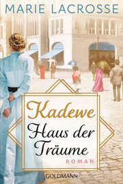 KaDeWe. Haus der Träume Lacrosse, Marie 9783442495894