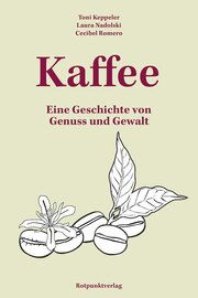 Kaffee Keppeler, Toni/Nadolski, Laura/Romero, Cecibel 9783039730032