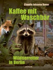 Kaffee mit Waschbär Bauer, Claudia Johanna 9783897738959