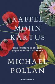 Kaffee Mohn Kaktus Pollan, Michael 9783956144868