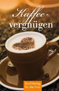 Kaffee-Vergnügen Heise, Ulla 9783897983045