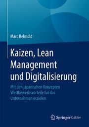 Kaizen, Lean Management und Digitalisierung Helmold, Marc 9783658323417