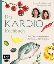 Kala? Kala! Unsere kretische Kardio-Küche Mittler-Solak, Fatma/Lauterbach, Enise 9783745914955
