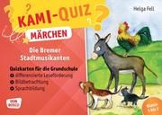 Kami-Quiz Märchen: Die Bremer Stadtmusikanten Fell, Helga 4260179516856