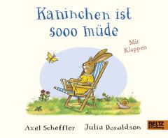 Kaninchen ist sooo müde Scheffler, Axel/Donaldson, Julia 9783407822031