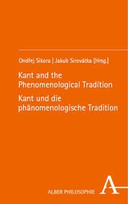 Kant and the Phenomenological Tradition - Kant und die phänomenologische Tradition Ondrej Sikora/Jakub Sirovátka 9783495994610