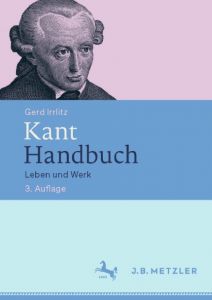 Kant-Handbuch Irrlitz, Gerd 9783476026132