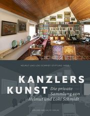 Kanzlers Kunst Helmut und Loki Schmidt-Stiftung/Friederike Weimar 9783862181346