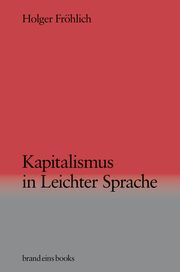 Kapitalismus in Leichter Sprache Fröhlich, Holger 9783989280083