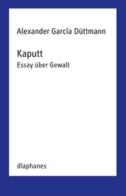 Kaputt Düttmann, Alexander García 9783035807271