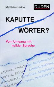 Kaputte Wörter? Heine, Matthias 9783411756902