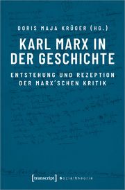 Karl Marx in der Geschichte Doris Maja Krüger 9783837657838
