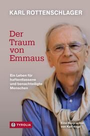 Karl Rottenschlager - Der Traum von Emmaus Vogd, Karl 9783702242145