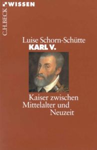 Karl V Schorn-Schütte, Luise 9783406447303