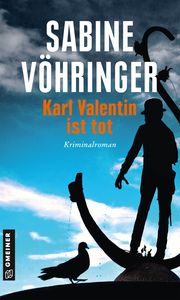 Karl Valentin ist tot Vöhringer, Sabine 9783839225783