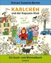 Karlchen und der Kapuzen-Klub Berner, Rotraut Susanne 9783446271289