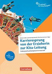 Karrieresprung von der Erzieherin zur Kita-Leitung Leisau, Annett/Sauermann, Daniela/Hovermann, Eike (jun.) u a 9783834651891