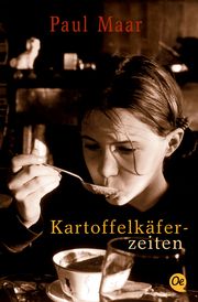 Kartoffelkäferzeiten Maar, Paul 9783841504012