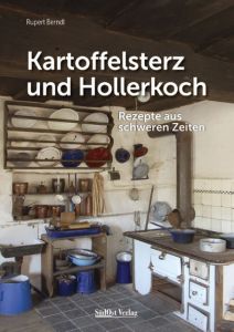 Kartoffelsterz und Hollerkoch Berndl, Rupert 9783866467019