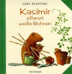 Kasimir pflanzt weiße Bohnen Klinting, Lars 9783789167737