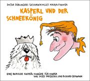 Kasperl und der Schneekönig Parzefall, Josef/Oehmann, Richard 9783956144257