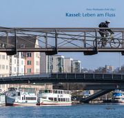 Kassel: Leben am Fluss Petra Wettlaufer-Pohl 9783933617965