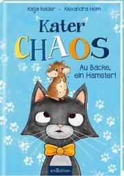 Kater Chaos - Au Backe, ein Hamster! Reider, Katja 9783845852256