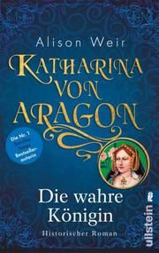 Katharina von Aragón Weir, Alison 9783548063058