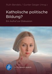 Katholische politische Bildung? Gunter Geiger 9783847426202