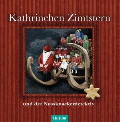 Kathrinchen Zimtstern und der Nussknackerdetektiv Backstein, Bastian 9783898767453