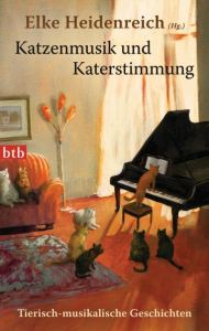 Katzenmusik und Katerstimmung Elke Heidenreich 9783442746804