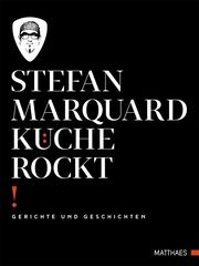 Küche rockt Marquard, Stefan 9783985410385