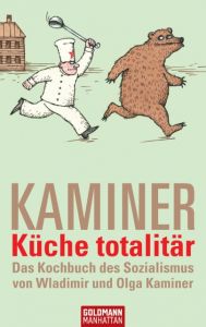 Küche totalitär Kaminer, Wladimir/Kaminer, Olga 9783442542574