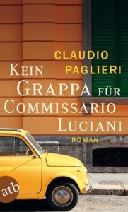 Kein Grappa für Commissario Luciani Paglieri, Claudio 9783746629025