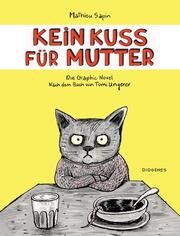 Kein Kuss für Mutter Ungerer, Tomi/Sapin, Mathieu 9783257021899