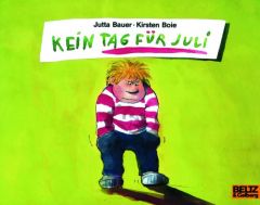 Kein Tag für Juli Bauer, Jutta/Boie, Kirsten 9783407760012