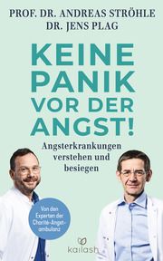 Keine Panik vor der Angst! Ströhle, Andreas (Prof. Dr.)/Plag, Jens (Dr.) 9783424631982