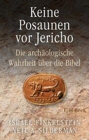 Keine Posaunen vor Jericho Finkelstein, Israel/Silberman, Neil Asher 9783406806360