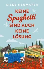 Keine Spaghetti sind auch keine Lösung Neumayer, Silke 9783548068077