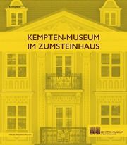 Kempten-Museum im Zumsteinhaus Böck, Franz-Rasso (Dr.)/Gillmann, Ursula (Prof.)/Kata, Birgit u a 9783791734286