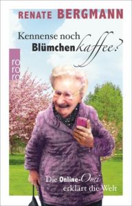 Kennense noch Blümchenkaffee? Bergmann, Renate 9783499290749