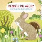 Kennst du mich? Ich bin ein Kaninchen! Weller-Essers, Andrea 9783737372558