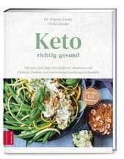 Keto - richtig gesund Karner, Brigitte (Dr. med.)/Gonder, Ulrike 9783965840041